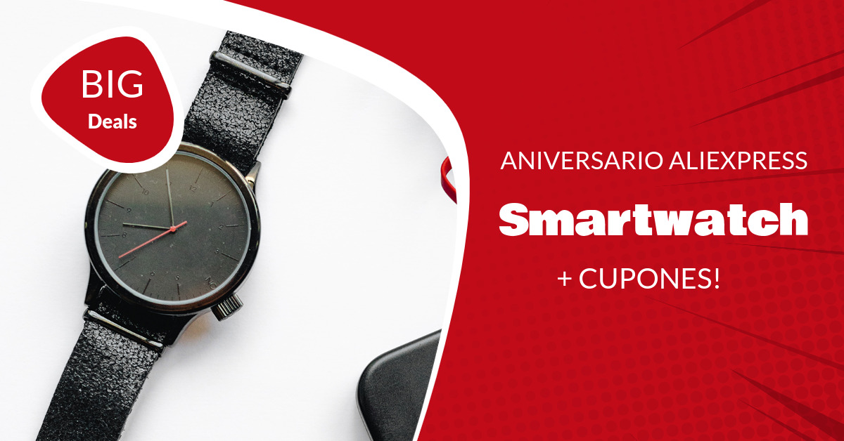 ANIVERSARIO ALIEXPRESS | Selección de Relojes inteligentes (INCLUYE CUPONES!)