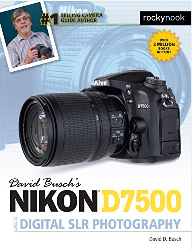 Domina tu NIKON D7500 como un profesional: La guía definitiva de David Busch te revela secretos pro para elevarte al siguiente nivel fotográfico con técnicas comprobadas